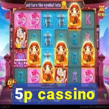 5p cassino